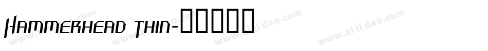 Hammerhead Thin字体转换
